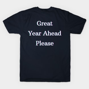 Great Year Ahead T-Shirt